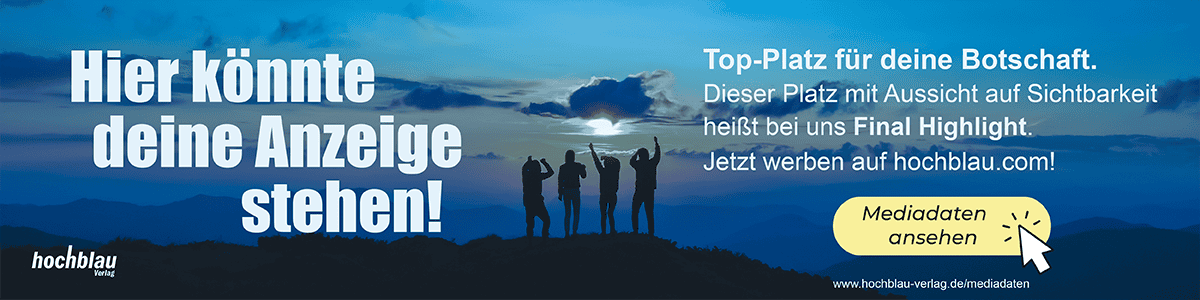 Jetzt werben – mit der hochblau Final Highlight Ad