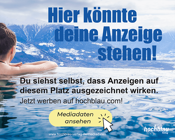 Hier könnte deine Anzeige stehen! Jetzt werben auf hochblau.com! Mit der hochblau Standard Ad.